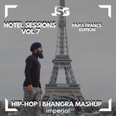 Hotel Sessions Vol 7 | Paris France Edition | Deejay JSG | Hip-hop Bhangra 2020 Mashup