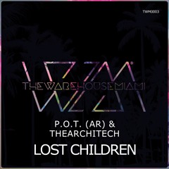 P.O.T. (AR) & TheArchitech - Lost Children (8AM Version)
