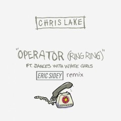 Chris Lake - Operator (Eric Sidey Remix) *FREE DL*