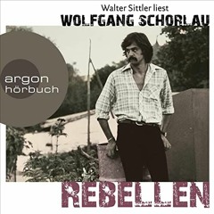 DOWNLOAD PDF 💚 Rebellen by  Wolfgang Schorlau,Walter Sittler,Argon Verlag [EBOOK EPU