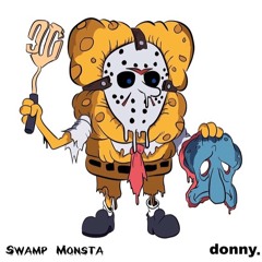 donny. x swamp monsta - back da fuck up
