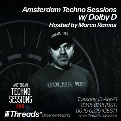 Amsterdam Techno Sessions (Threads*BLOEMENMARKT) w/ Dolby D