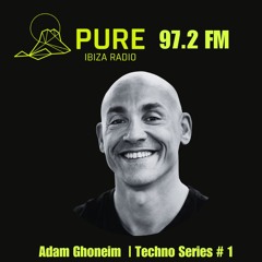 Pure Ibiza Radio - Techno Series # 1