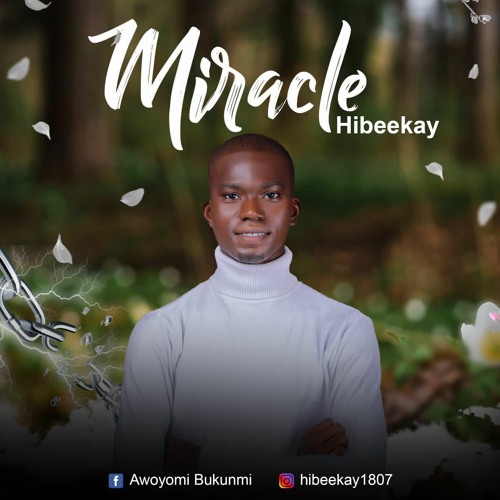 Stream Miracle.mp3 by Hibeekay1807 | Listen online for free on SoundCloud