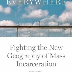 [Download PDF/Epub] The Jail is Everywhere: Fighting the New Geography of Mass Incarceration - Jack