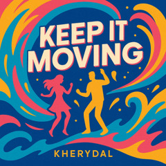 Keep It Moving