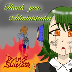 【2nd EP】Thank You, Administrator【XFD】