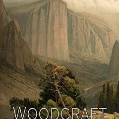 [DOWNLOAD] EBOOK 🧡 Woodcraft and Camping by  George Washington Sears &  Nessmuk [EPU