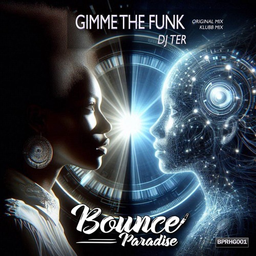 Dj Ter - Gimme The Funk (Klubb Mix) BPRHG001 *BOUNCE PARADISE*