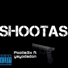 SHOOTAS (Feat. yayodadon)