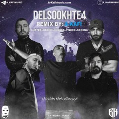 Ho3ein x Shayea x Pishro x Sorena x Khalse - Delsookhte4 Remix By A-Kafi @A_KAFIMUSIC