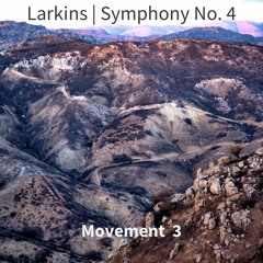 Larkins | Symphony No. 4, Movement 3