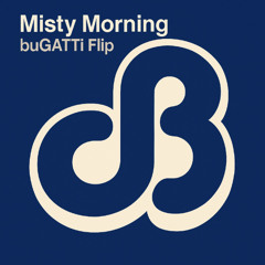 Daily Bread - Misty Morning (buGATTi Flip)