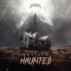 Eraized - Haunted