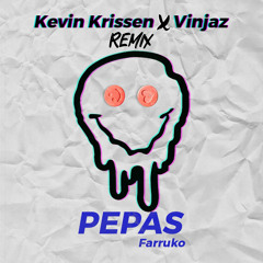Farruko - Pepas (Kevin Krissen X Vinjaz Remix)