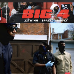 BIG 4 SPAZZ X TWINN X 4OURMANI