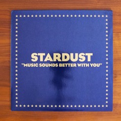 Stardust - Music Sounds Better With You (EJECA Remix)