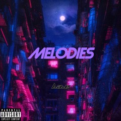 Melodies Prod. Lou Boy