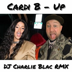 Cardi B - Up (DJ Charlie Blac RMX) CLEAN