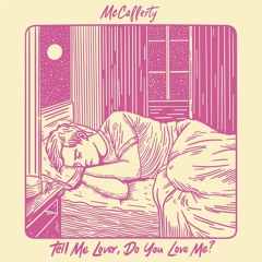 McCafferty-Tell Me Lover, Do You Love Me?