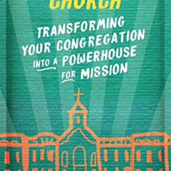 DOWNLOAD EBOOK 📍 Neighborhood Church: Transforming Your Congregation into a Powerhou