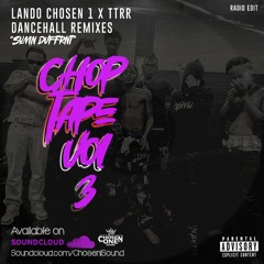 The ChopTape.vol3 | "Sumn Dvffrnt" | by Lando Chosen 1 [Clean Remixes] edit by TTRR