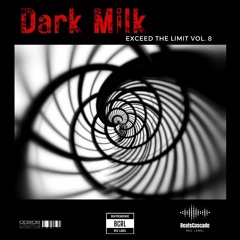 DARK MILK - Exceed The Limit vol. 8
