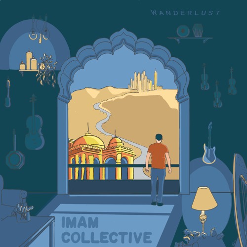 Wanderlust- Imam Collective