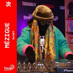 Mezigue At Tsugi Radio (Mars 2024)