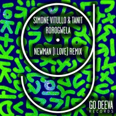 Simone Vitullo & Tanit "Rorogwela" (Newman (I Love) Remix)