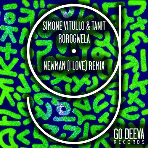 Simone Vitullo & Tanit "Rorogwela" (Newman (I Love) Remix)