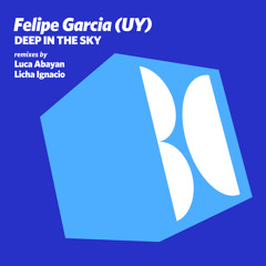 Felipe Garcia (UY) - Deep in the Sky (Original Mix)