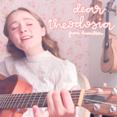dear theodosia (from hamilton, acoustic)
