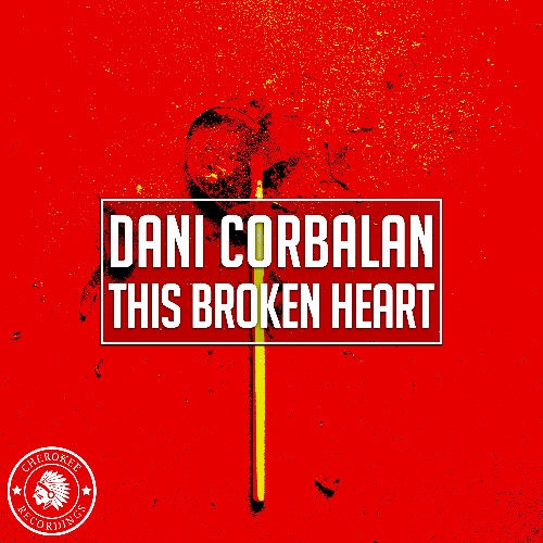 Dani Corbalan - This Broken Heart