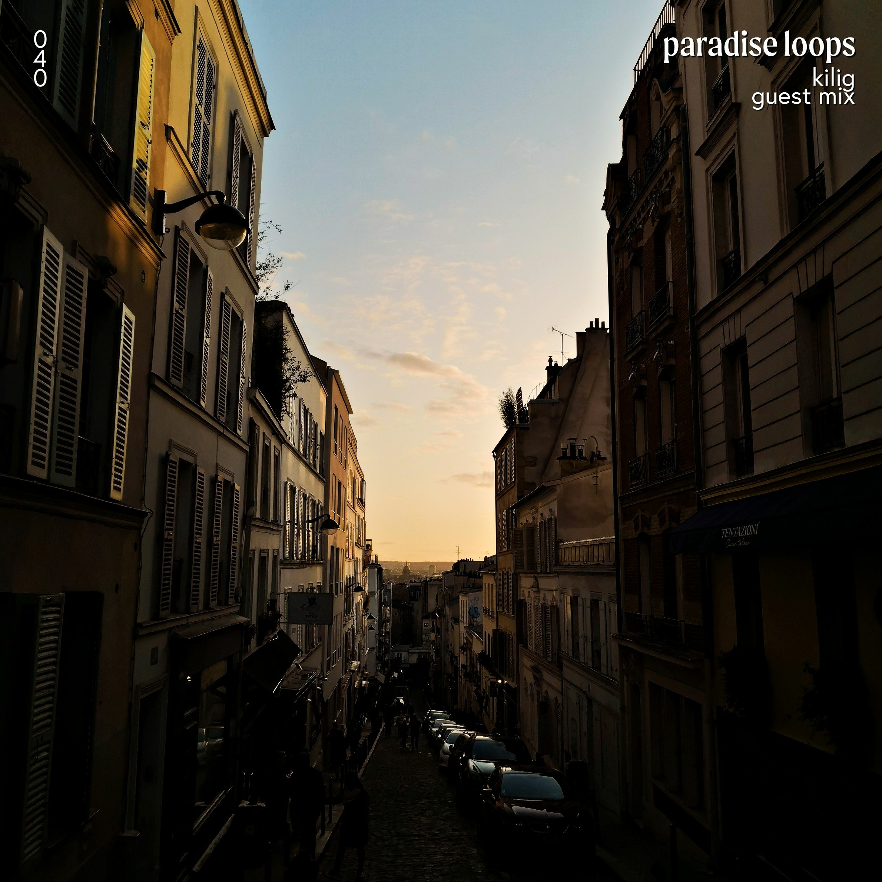 Paradise Loops 040 w/ Kilig