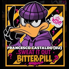 Francesco Castaldo [EU] Bitter Pill (Original Mix)