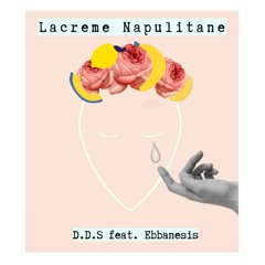 Lacreme Napulitane feat. Ebbanesis [Latin summer version]