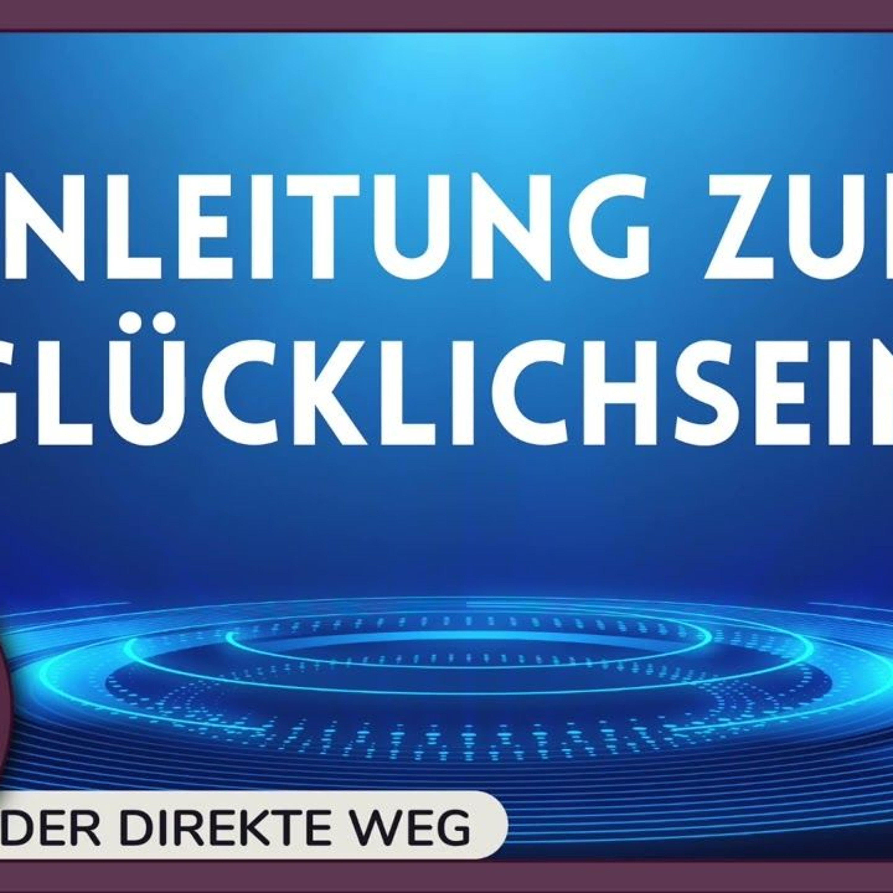 Gottfried Sumser - DER DIREKTE WEG - Ein Kurs in Wundern
