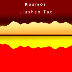 Kosmos - Liushen Tag