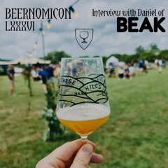 Beernomicon LXXXVI - Interview with Daniel from Beak Brewery