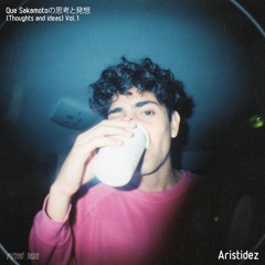 Aristidez [Thoughts and Ideas Vo: l 1 w. Que Sakamoto]
