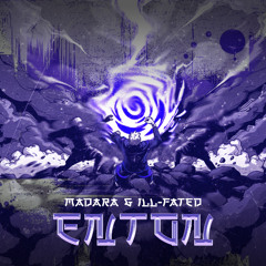 Madara & ILL-FATED - Enton [FREE DOWNLOAD]