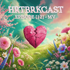 HRTBRKCAST [012] - MV