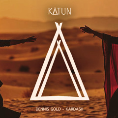 Dennis Gold - Kardash (Katun) (Out 07 March 2025)