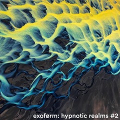 exoførm: hypnotic realms #2