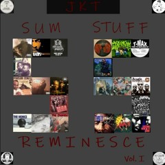 Hip Hop 90's Raw Mix by JKT & Sum Stuff Vol I : Reminesce