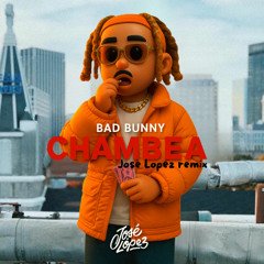 Chambea (Jose Lopez remix)