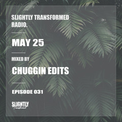 ST RADIO - EPS 31 - Chuggin Edits