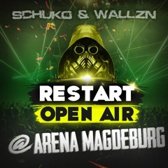 SCHUKO & WALLZN @ RESTART OPEN AIR | WAH [LIVEMITSCHNITT]