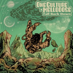 One Culture x Mellodose - "Fall Back Down"